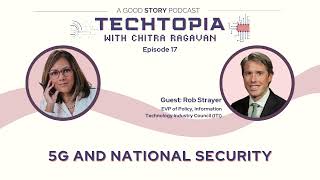 17. Who is winning the 5G race, US or China? / Robe Strayer, ITIC & Former State Department