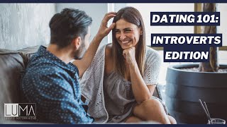 Dating 101 For Introverts | LUMA Luxury Matchmaking