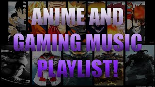 Check Out My Favorite Anime and Games Music Playlist!