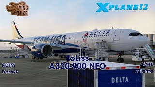 | ToLiss A330-900 NEO| Detroit, MI to Atlanta, GA|
