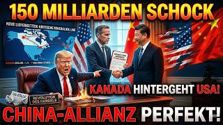 150 MILLIARDEN SCHOCK Kanada hintergeht die USA & verbündet sich mit China!