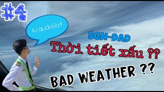 [Logbook] #4| Đi làm trong mùa mưa bão? | Flying in Bad Weather?  | SGN - DAD | A320 Cockpit view.