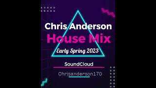 2023 House mix by Chris Anderson