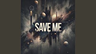 Save Me (Early Edition )