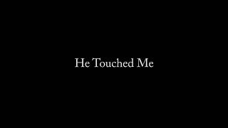 He Touched Me - Instrumental Track