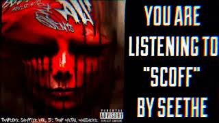 Seethe-Scoff (prod. YGD Beats)