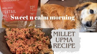 Millet Upma Recipe | Morning Routine | Vyapti Mehra