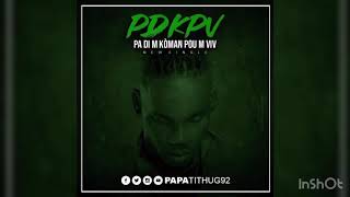 Papatithug- Pa dim koman poum viv