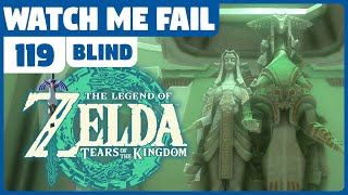 Watch Me Fail | The Legend of Zelda: Tears of the Kingdom (BLIND) | 119 | "Proving Grounds (Finale)"