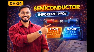 imp Pyqs Ch 14 Semiconductor, PYQs | Rectifier , p type, n type, forward biasing, reverse biasing