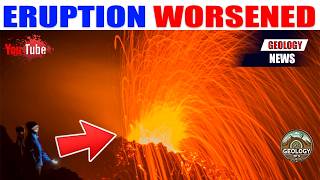 This Eruption Just Got Much Worse And It Shows