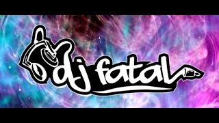 djfatal - Dance Music Mix