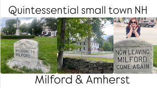  Exploring quintessential small town New Hampshire with a look at Milford and Amherst. Walk and talk
