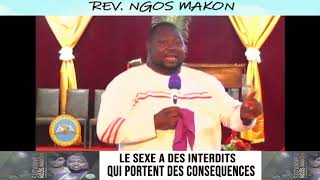 LE SEXE A DES INTERDITS QUI PORTENT DES CONSEQUENCES By  REV. NGOS MAKON
