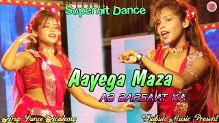 Aayega Maza Ab Barsaat Ka || Arup Dance Academy New Dance || Hindi Dance Video || @BubunMusic 