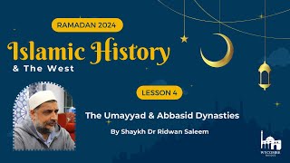 Lesson 4: The Umayyad & Abbasid Dynasties