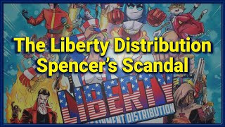 The Liberty Distribution Spencer's Scandal
