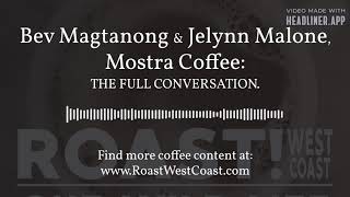 Mostra Coffee: The Full Conversation with co-Founders Bev Magtanong & Jelynn Malone.