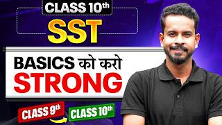 Class 10th SST: Complete Basics in One Video | Class 9 → 10 Bridge Course 🔥