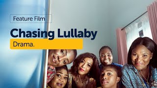 Chasing Lullaby | Drama | A Shirley Frimpong-Manso Film | Sparrow Station