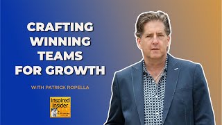 [Top Giver Series] Crafting Winning Teams for Growth With Patrick Ropella