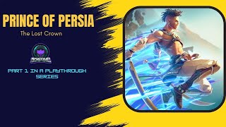 The Lost Crown: Prince of Persia's Epic Comeback Part 1