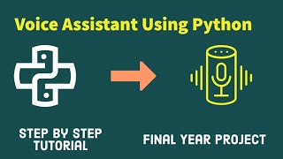 Major Project: Voice Assistant Project in Python Programming 💻 | Step by step Tutorial 👨‍💻
