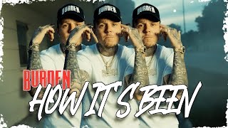 Burden - How It's Been (Official Video)