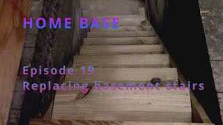 New Basement Stairs Episode 19
