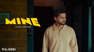 Mine - Arjan Dhillon New Song (Official Video) | Sada E Hunda Si | New Punjabi Songs 2025