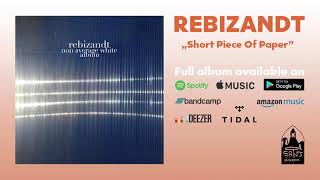 Rebizandt - Short Piece of Paper