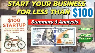 'The $100 Startup' Book Summary: Start a Business on a Shoestring Budget | Chris Guillebeau