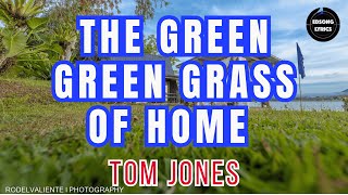 GREEN GREEN GRASS OF HOME – Tom Jones (Lyrics Video) | EDSONG Lyrics