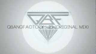 QBangFactory - ID (Original Mix)