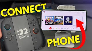 How to Connect Nintendo Switch 2 to Your Phone & Use It as a Display