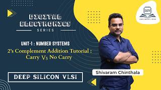 2’s Complement Addition Tutorial : Carry Vs No Carry | Shivaram | Deep Silicon VLSI