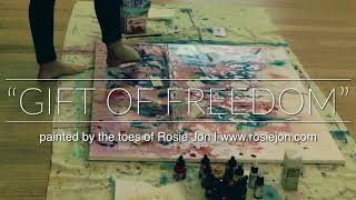 “gift of freedom” painted by the toes of Rosie Jon