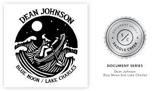 Dean Johnson - Lake Charles [Official Audio]