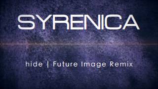 SYRENICA | Hide (Future Image Remix)