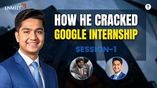 LNMIIT Student INTERNSHIP AT GOOGLE | 5 STAR CODER CODECHEF | Podcast Session-1 | Stephen Vincent