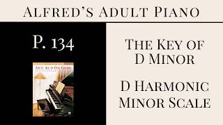 Alfred's All-in-One Piano Course | Page 134 Lesson | Key of D Minor, D Harmonic Minor Scale