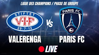 🔴VALERENGA - PARIS FC / LIVE⚽/ WOMENS CHAMPIONS LEAGUE #uwcl #womensfootball #parisfc #livefootball