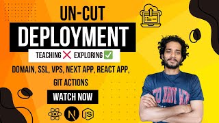 End-to-End Deployment in Hindi: CI/CD, VPS, Domain, HTTPS with Nginx | Uncut