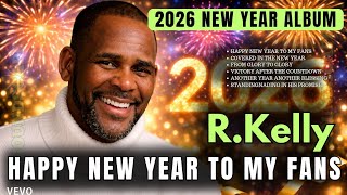 R.KELLY  2025/2026 (CROSSOVER NEW YEAR EVENING SO HAPPY  NEW YEAR TO MY FANS_ EMOTIONAL GOSPEL ALBUM