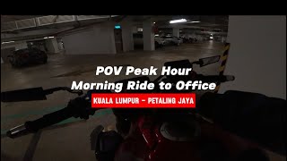 Ride | Morning Peak Hour | POV Ride to Office - KL to PJ