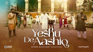 Yeshu De Aashiq | Spring Bootcamp Collective 2025