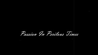 Passion in Perilous Times (Spoken Word) | KJBroadus