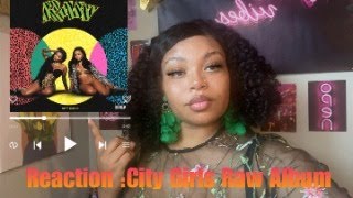 Reaction: City Girls Raw Album #newmusicalert