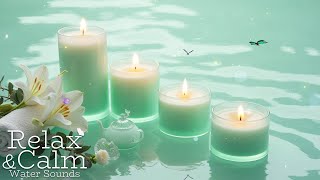 Calming Spa Water Sounds 🌿 Relaxing Music, Deep Sleep, Stress Relief