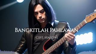 Masdwi - Bangkitlah Pahlawan | Musik Indonesia, Rock Indonesia